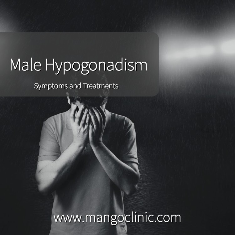 Male Hypogonadism Symptoms And Treatments · Mango Clinic 