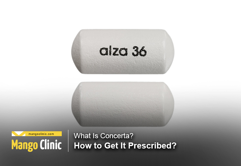 What Is Concerta? How to Get It Prescribed? · Mango Clinic