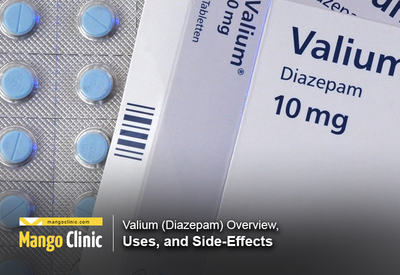 Valium (Diazepam) Overview, Uses, and Side-Effects – Mango Clinic