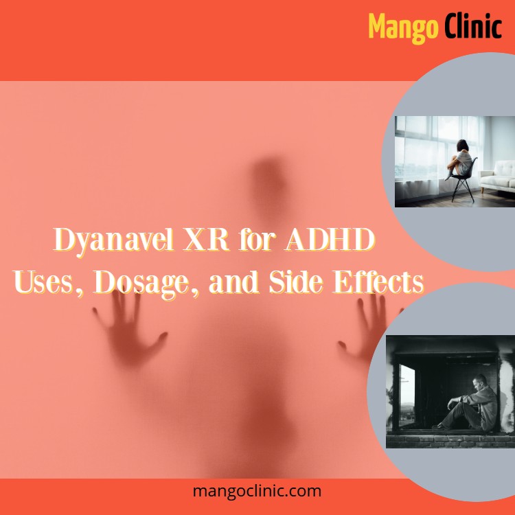 Dyanavel XR for ADHD Uses, Dosage, and Side Effects · Mango Clinic
