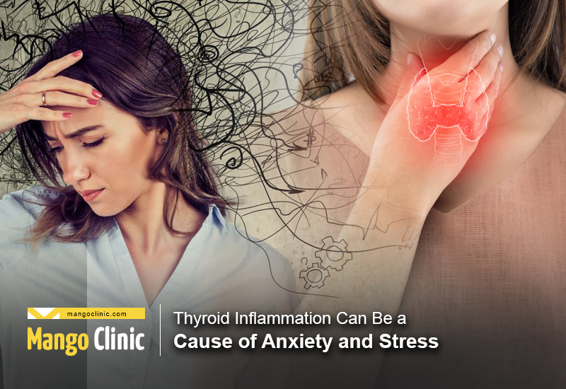 Thyroid Inflammation Cause of Anxiety And Stress