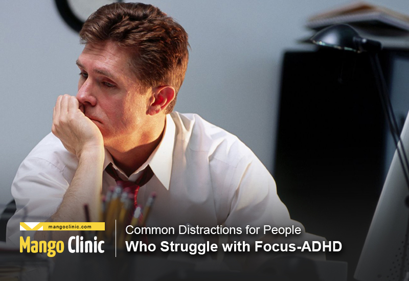 Common Distractions For People Who Struggle With Focus Adhd 