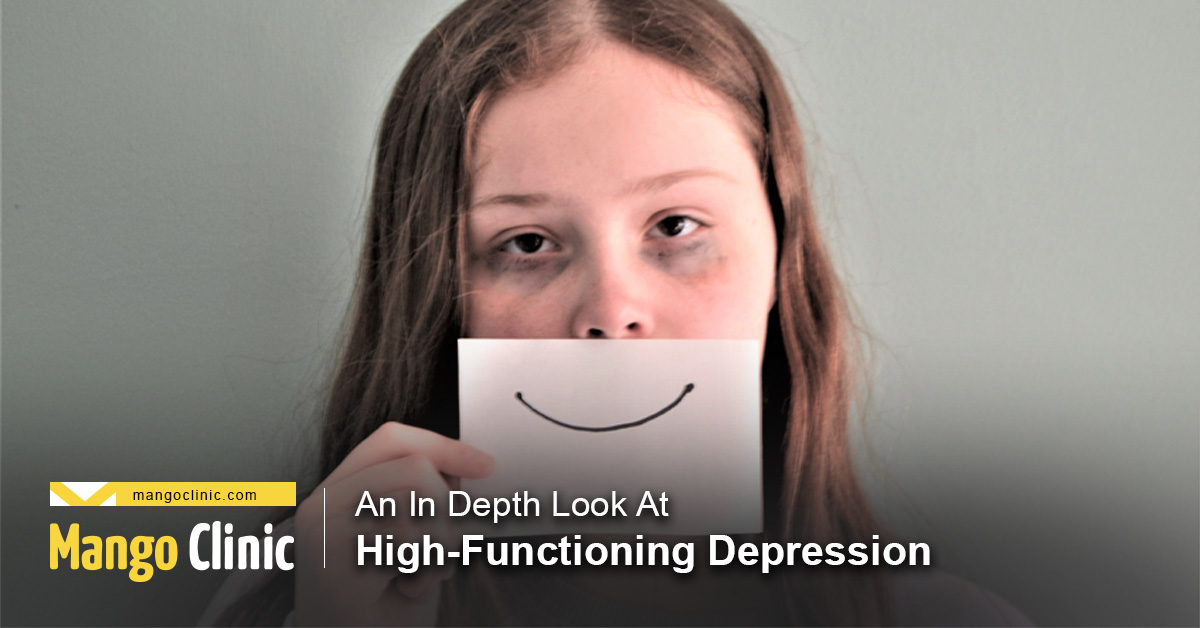 An In Depth Look At High Functioning Depression · Mango Clinic 