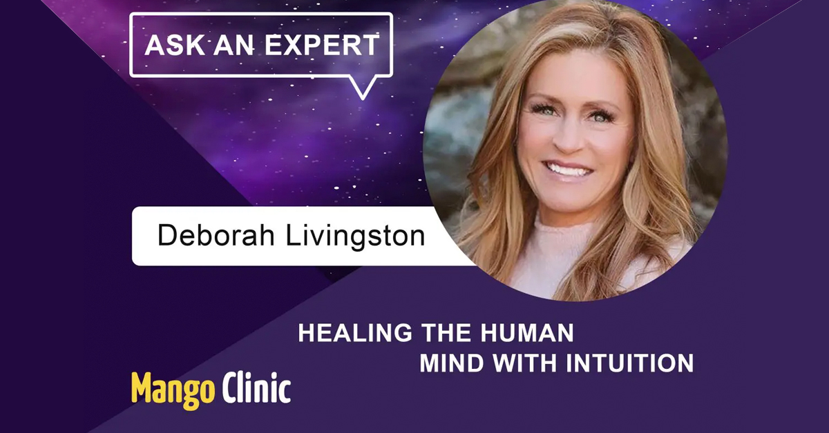 Healing the Human Mind With Intuition: Featuring Deborah Livingston