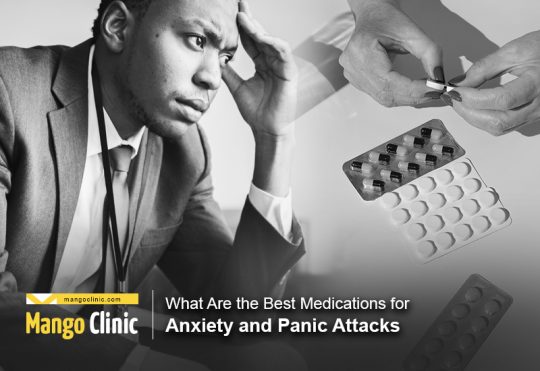 What Are The Best Medications For Anxiety And Panic Attacks?