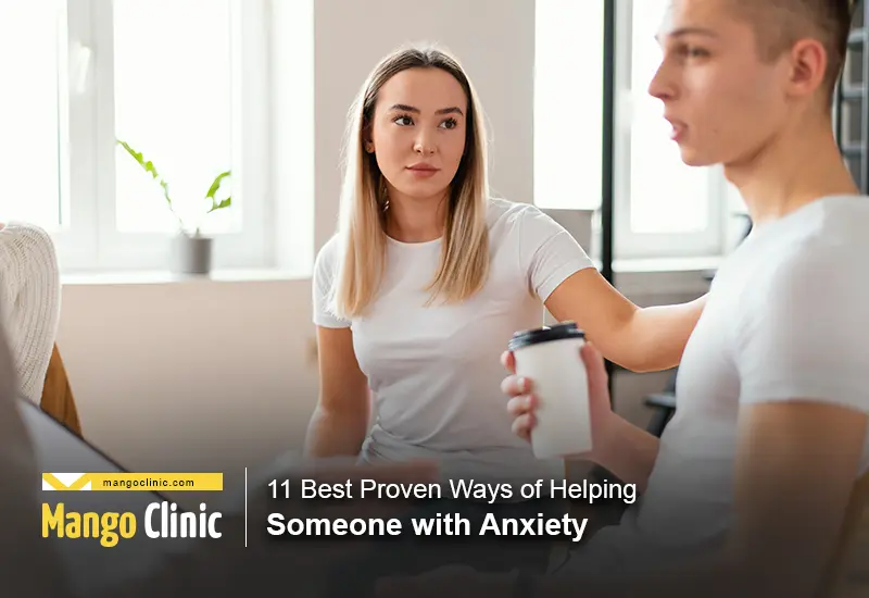 How to help someone with Anxiety