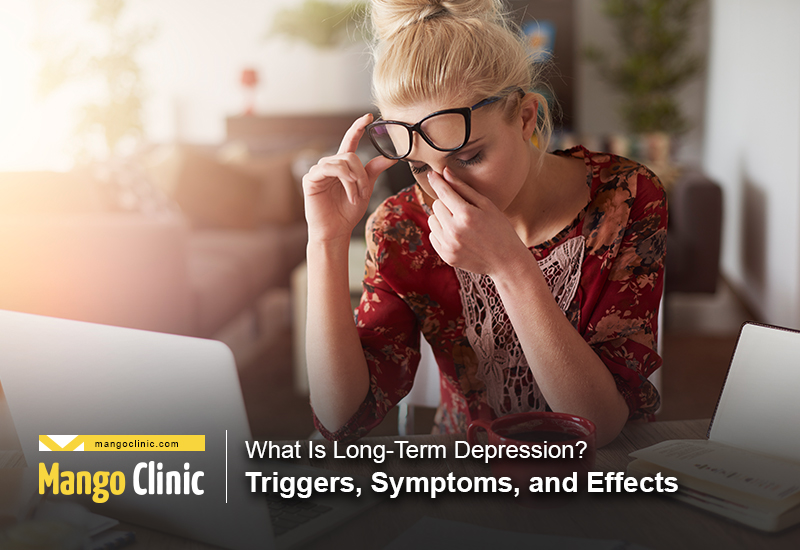 What Is Long Term Depression Triggers Symptoms And Effects