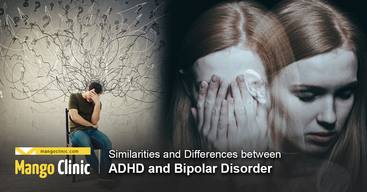 Similarities And Differences Between ADHD And Bipolar Disorder