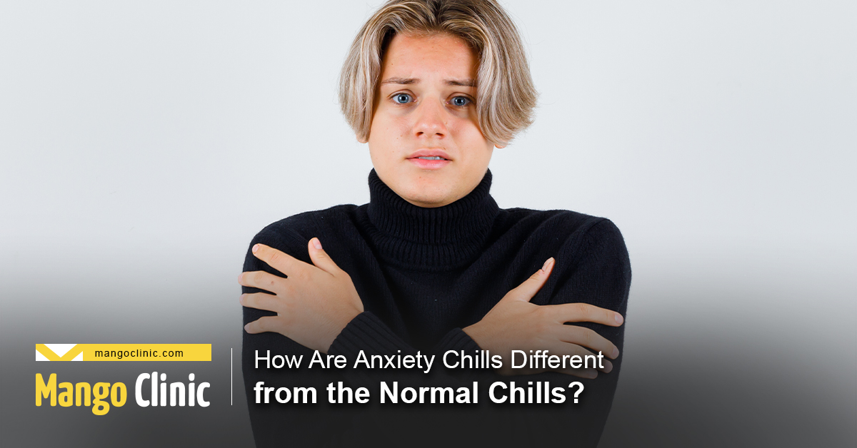 Does Anxiety Cause Chills And Shaking