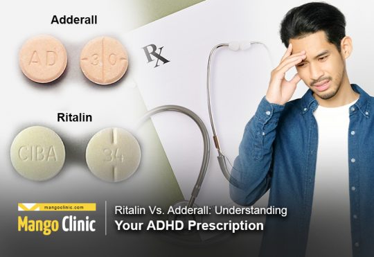 Ritalin Vs. Adderall: Understanding Your ADHD Prescription – Mango Clinic