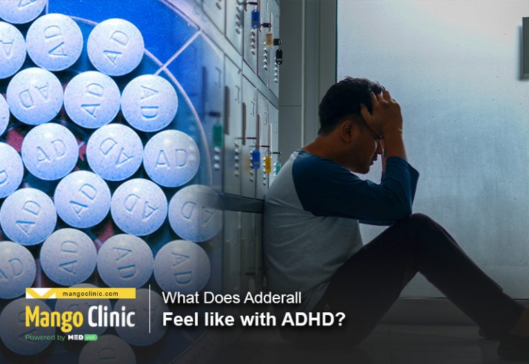 What Does Adderall Feel like with ADHD? · Mango Clinic