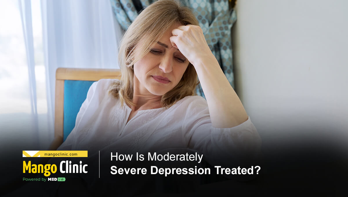 Moderately Severe Depression Diagnosis And Treatment Mango Clinic